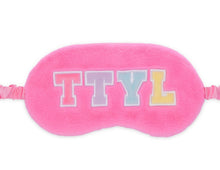 Load image into Gallery viewer, TTYL Eye Mask
